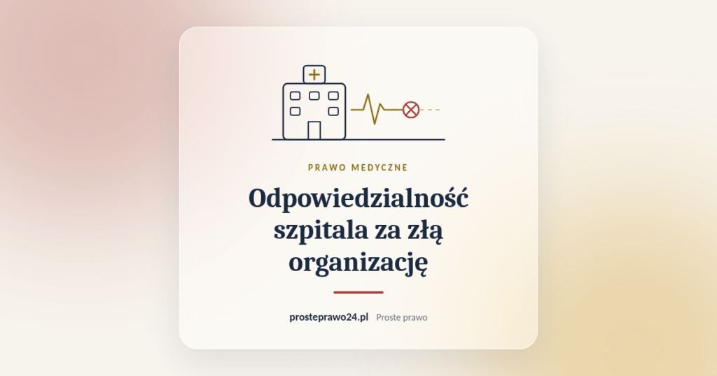 Szkic budynku szpitala i przerwanej linii zapisu EKG z tytułem Odpowiedzialność szpitala za złą organizację