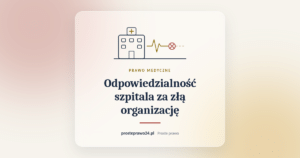 Szkic budynku szpitala i przerwanej linii zapisu EKG z tytułem Odpowiedzialność szpitala za złą organizację
