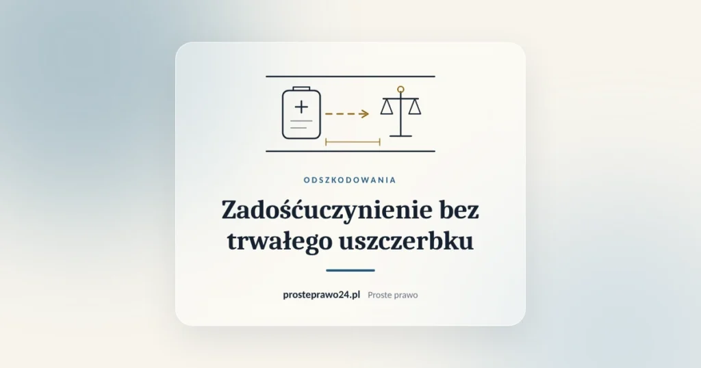 Szkic wagi i akt, tytuł Zadośćuczynienie bez trwałego uszczerbku