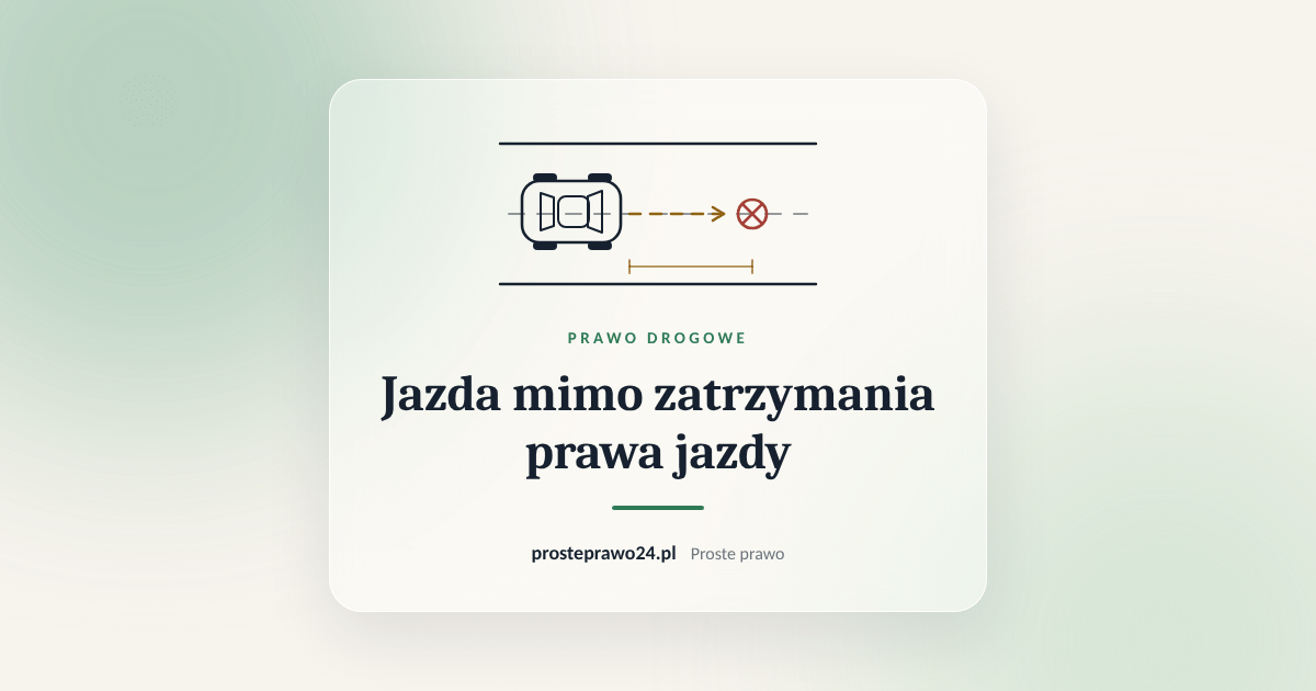 Read more about the article Jazda mimo zatrzymania prawa jazdy. Od 2026 r. grozi cofnięcie uprawnień na 5 lat