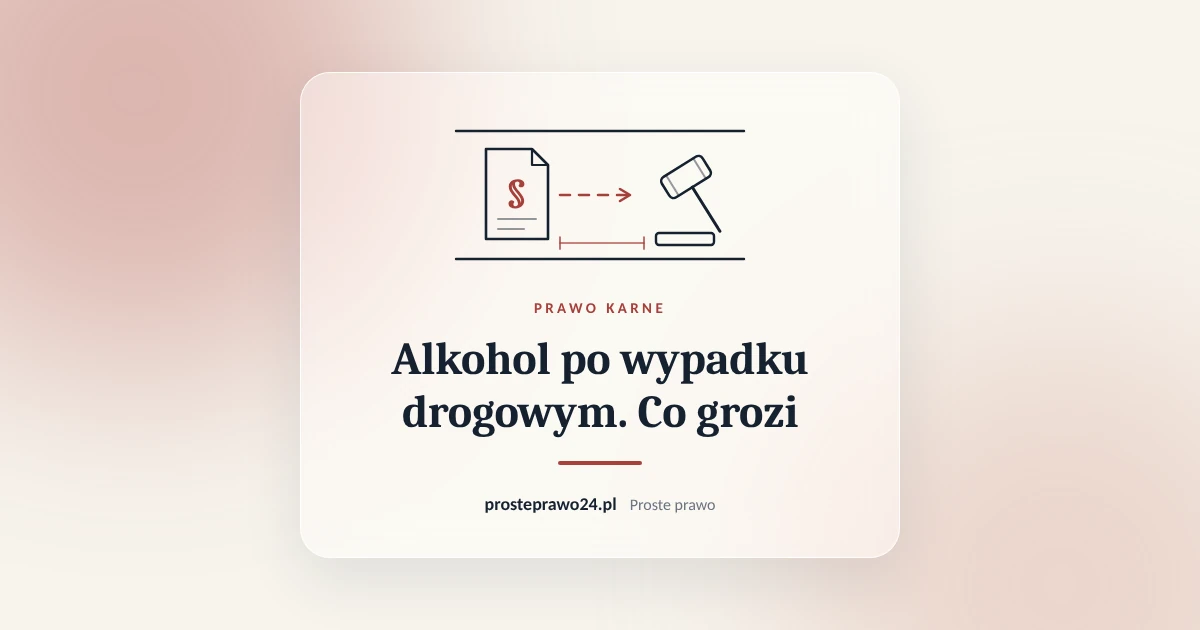 Read more about the article Alkohol po wypadku drogowym. Dlaczego picie po zdarzeniu podnosi karę