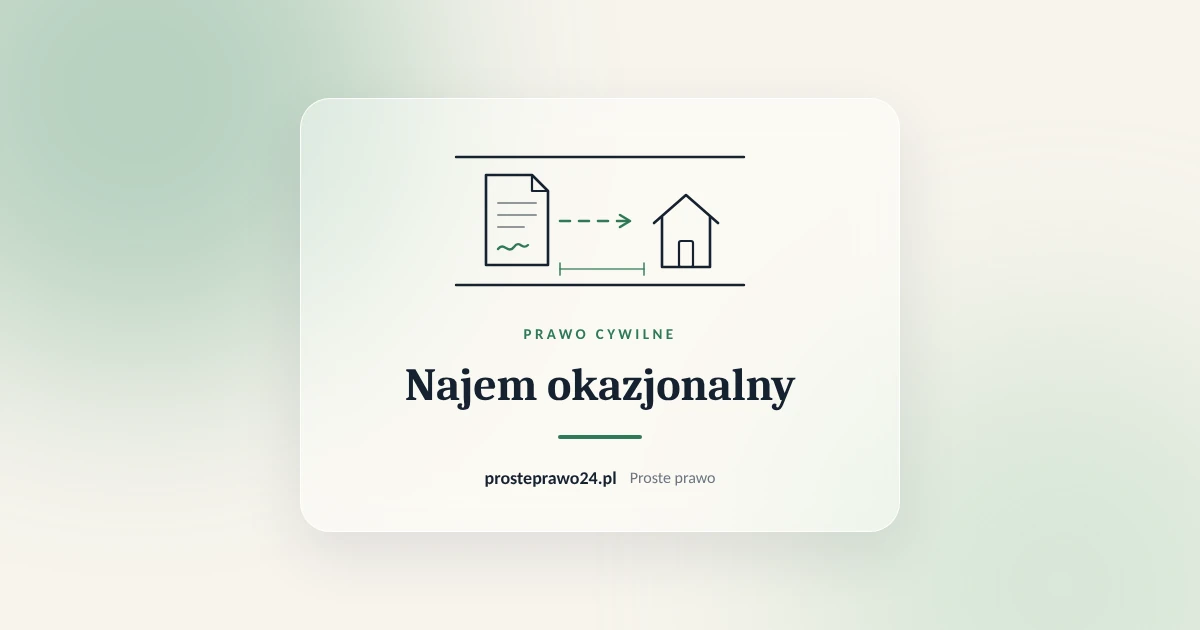 Read more about the article Najem okazjonalny. Jak go zawrzeć i jak szybko usunąć najemcę
