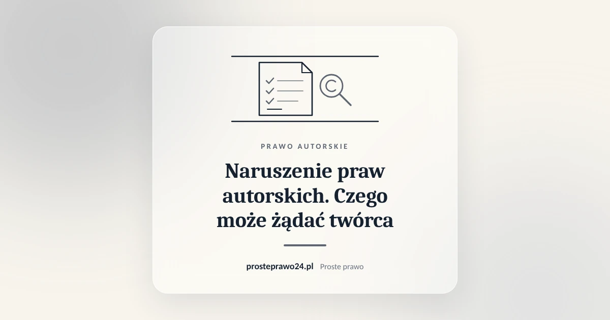 Read more about the article Naruszenie praw autorskich. Czego może żądać twórca