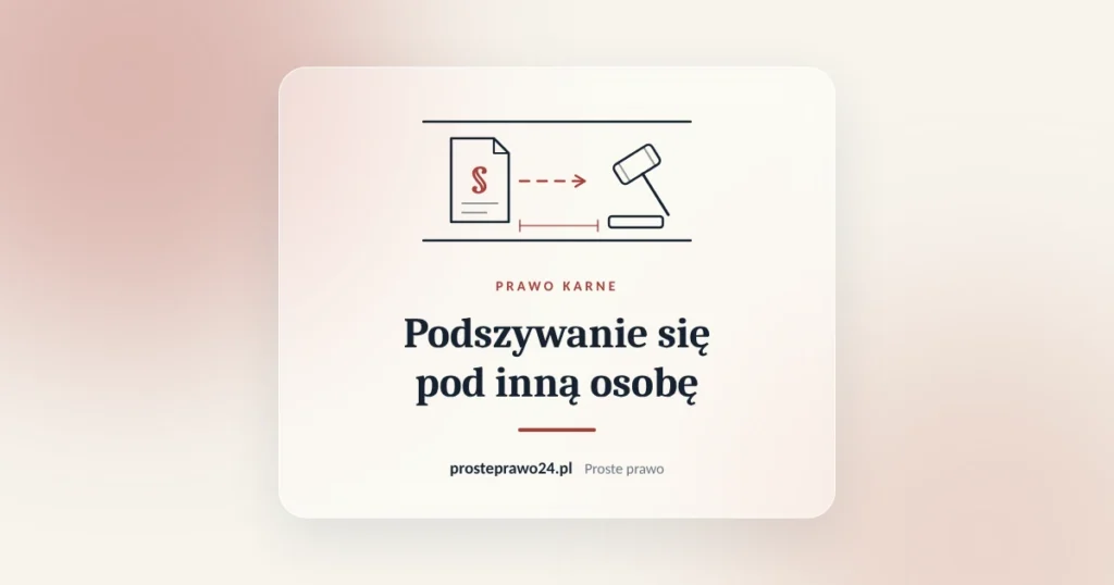 Szkic akt z paragrafem i młotka sędziowskiego, tytuł Podszywanie się pod inną osobę