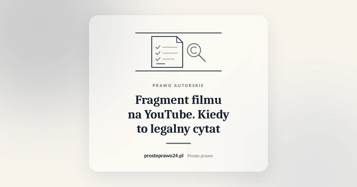 Read more about the article Fragment filmu na YouTube a prawa autorskie. Kiedy to legalny cytat