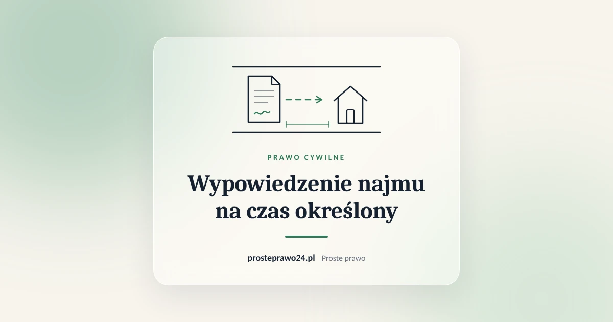 Read more about the article Wypowiedzenie umowy najmu na czas określony. Kiedy jest możliwe