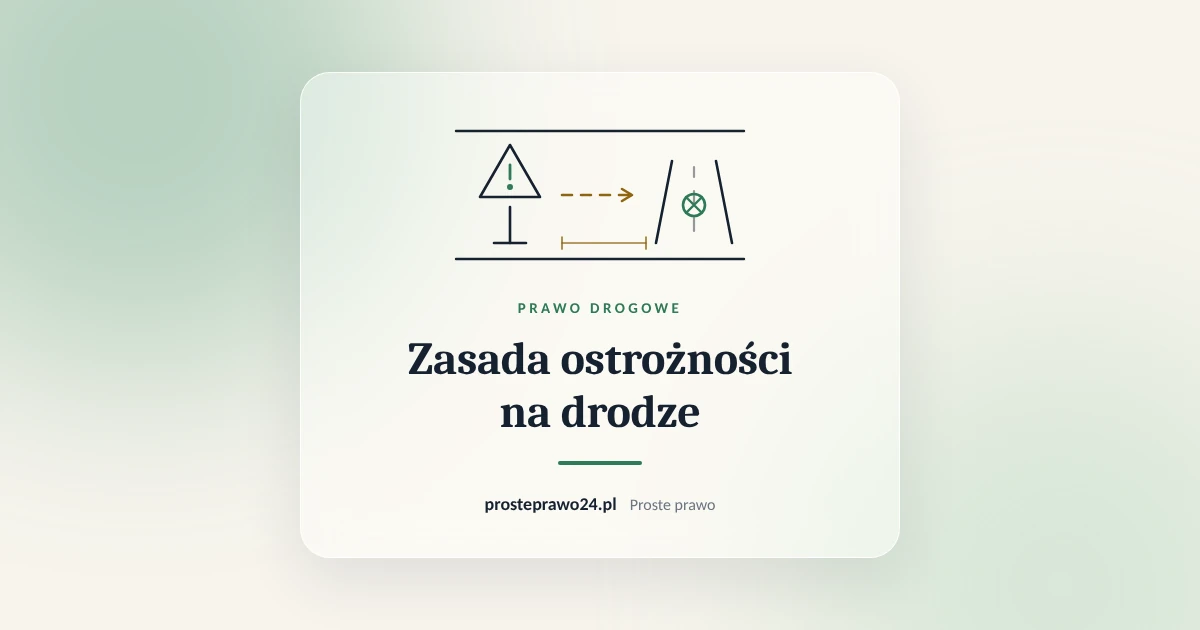 Read more about the article Zasada ostrożności na drodze. Kiedy przepisy wymagają szczególnej ostrożności
